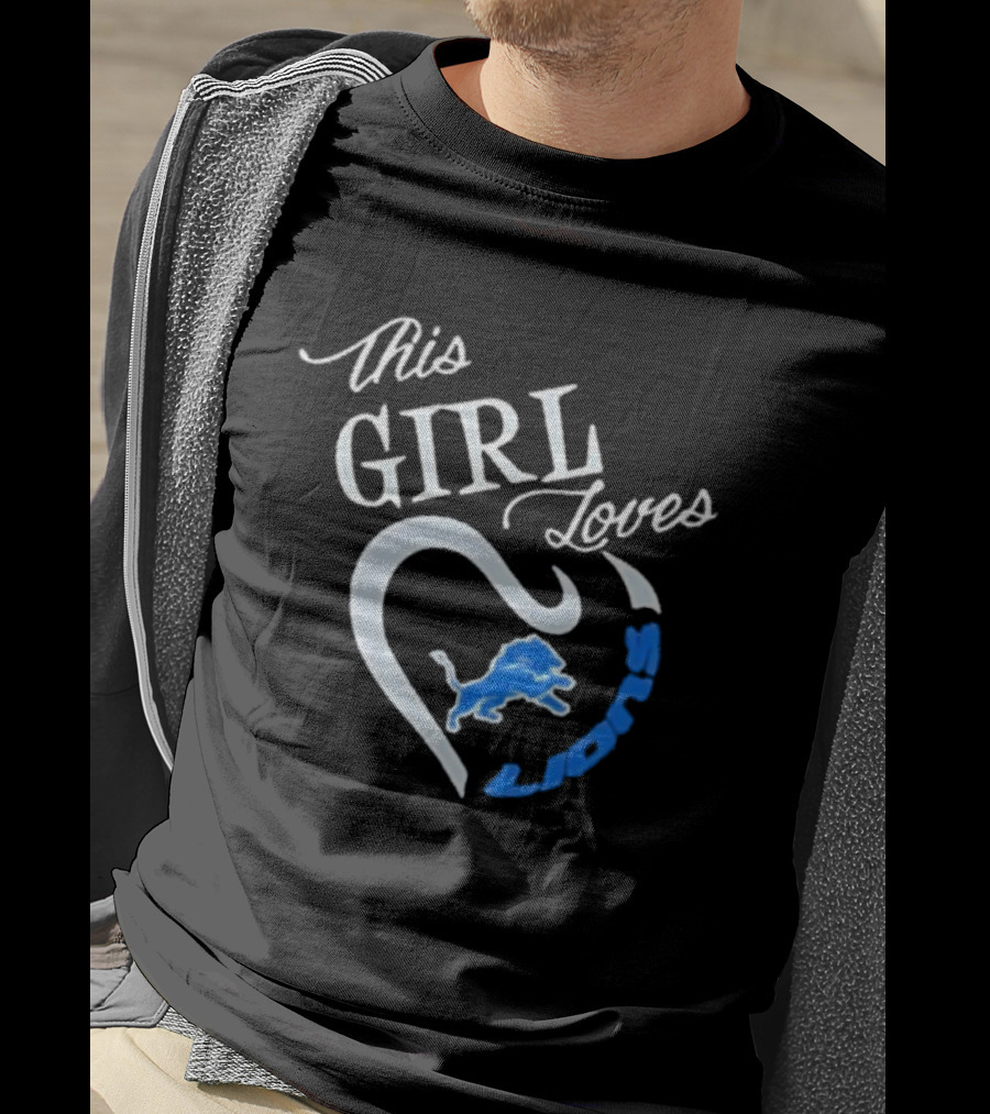 This Girl Loves Detroit Lions Heart Fan Pride Blue And White T-Shirt