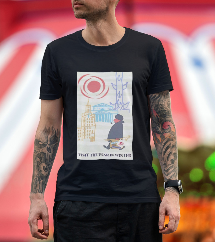 Visit The USSR In Winter Soviet Travel Propaganda Red Sun Russian Buildings Holiday Promotion T-Shirt