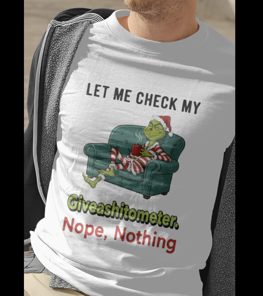 Grinch Santa Let Me Check My Giveashittometer Nope Nothing Christmas Pajamas T-Shirt