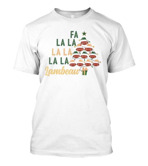 Fa La La La Lambeau Christmas Tree Green Bay Packers Football Christmas T-Shirt