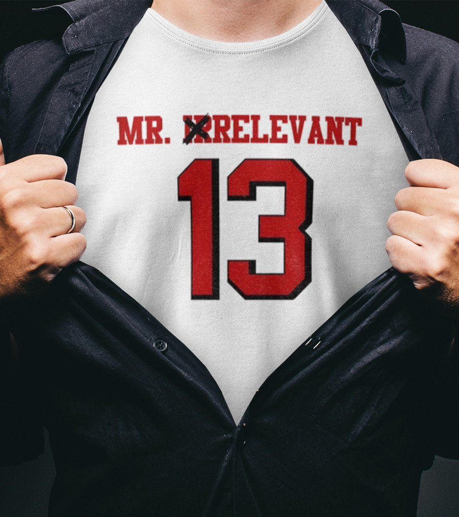 Mr. Irrelevant 13 Brock Purdy San Francisco 49ers Football T-Shirt