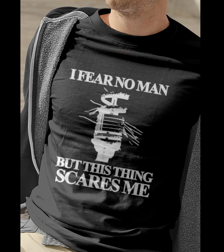 I Fear No Man But This Thing Scares Me Microphone Parody T-Shirt