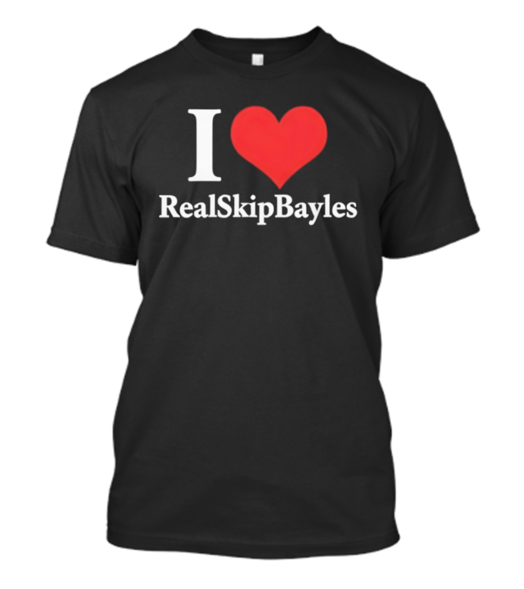 I Heart RealSkipBayless T-Shirt