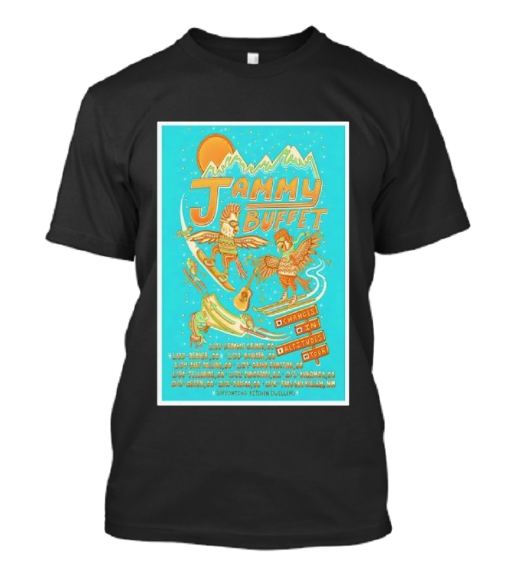 Jammy Buffet Changes In Altitudes Tour 26 Denver Durango Taos Ski Valley Supporting Kitchen Dwellers T-Shirt