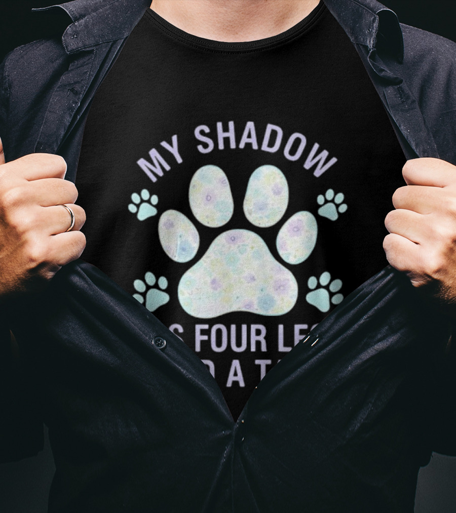 My Shadow Has Four Legs And A Tail Paw Print Pattern Dog Lover T-Shirt