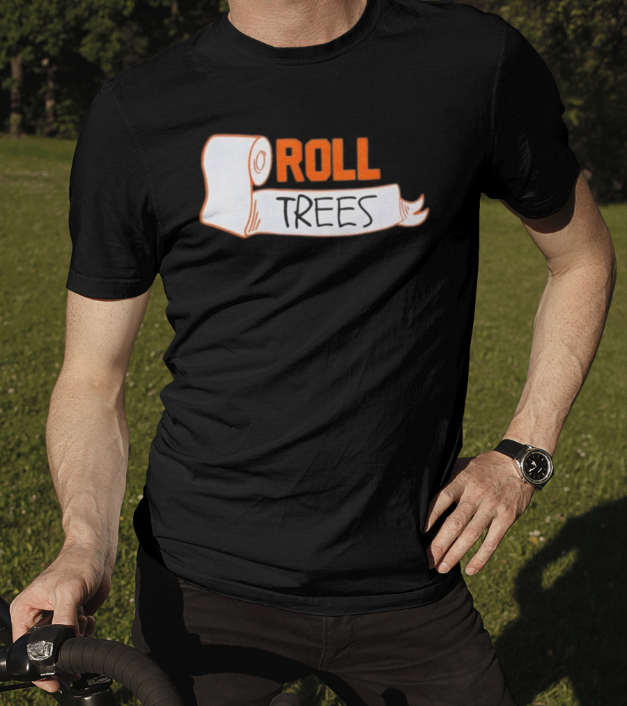 ROLL TREES Toilet Paper Fun Design T-Shirt