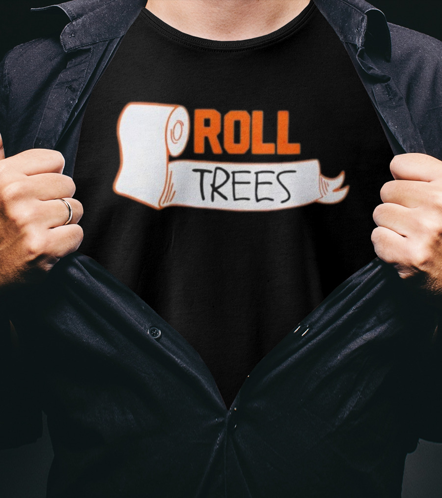 ROLL TREES Toilet Paper Fun Design T-Shirt