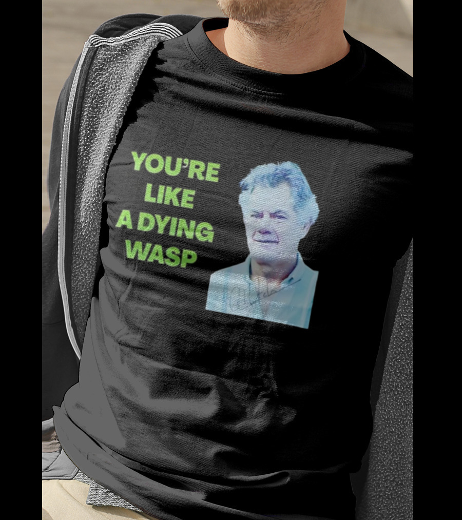 You’re Like A Dying Wasp Gerry Hutch Signature T-Shirt