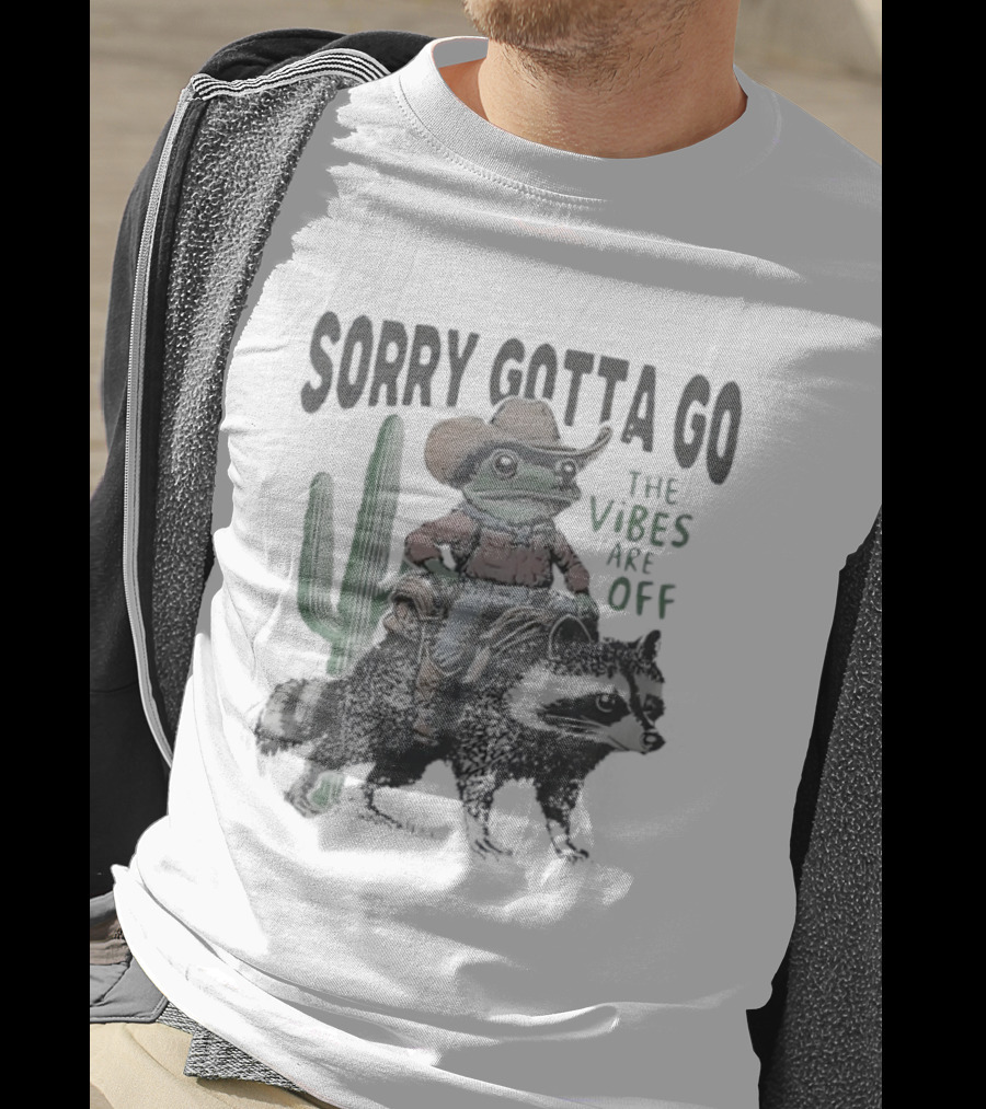 Cowboy Frog Riding Raccoon Sorry Gotta Go The Vibes Are Off Vintage Cactus Scene T-Shirt