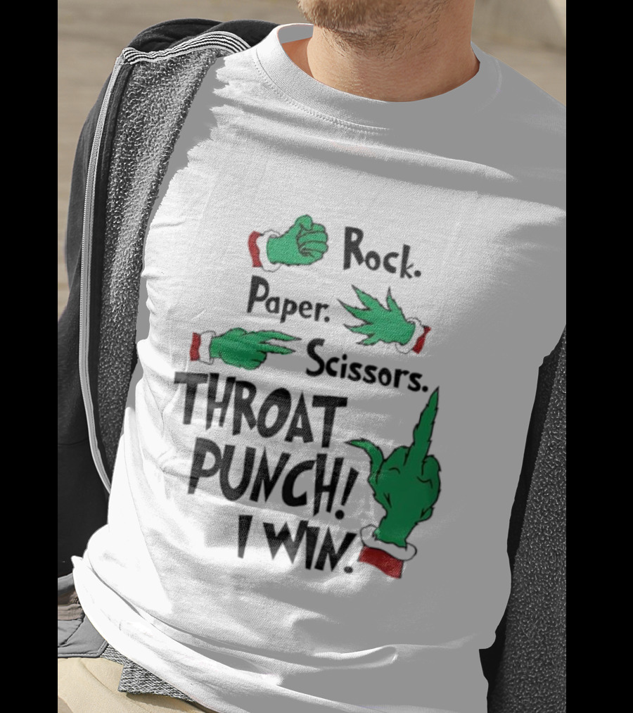 Grinch Hands Rock Paper Scissors Throat Punch I Win Game Humor T-Shirt