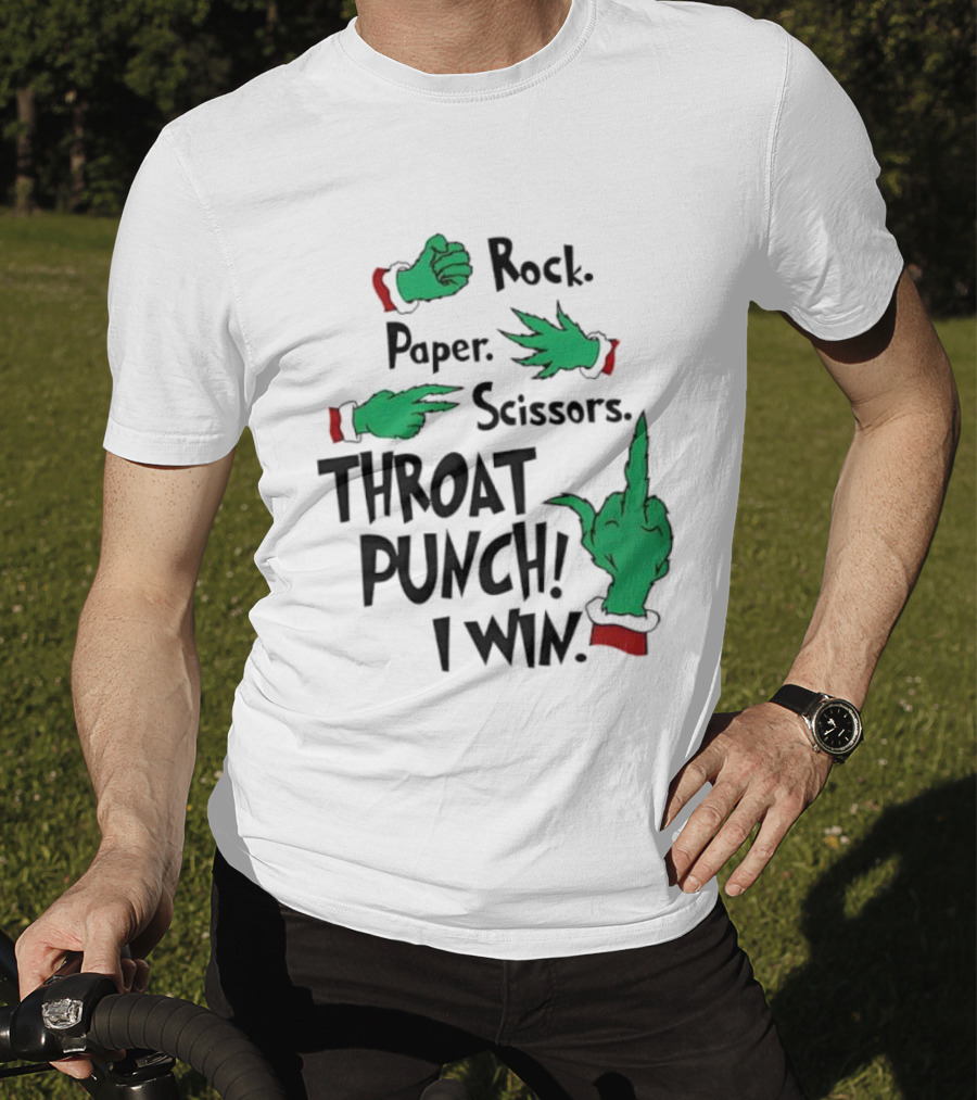 Grinch Hands Rock Paper Scissors Throat Punch I Win Game Humor T-Shirt