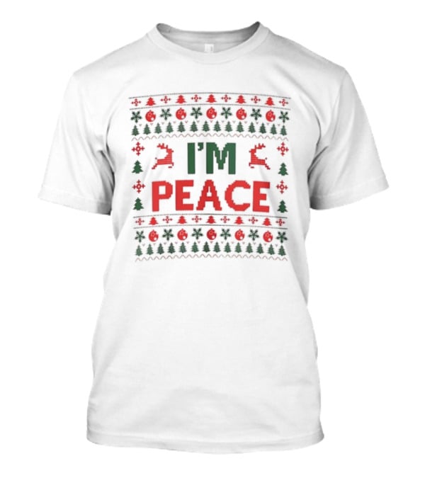 I'm Peace Ugly Christmas Sweater Holiday Season Design T-Shirt