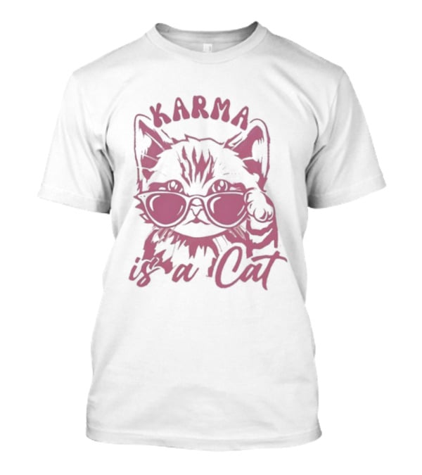 Karma Is A Cat Glasses T-Shirt