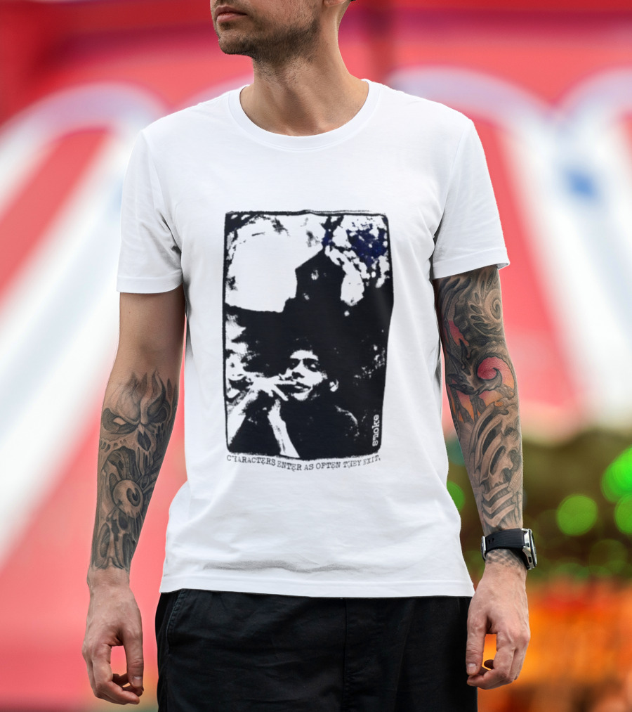 Smoke Michael Peter Smith Characters Enter As Often As They Exit T-Shirt