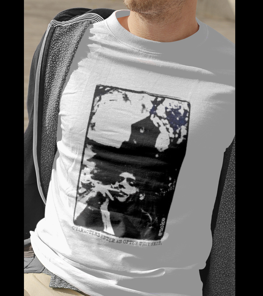Smoke Michael Peter Smith Characters Enter As Often As They Exit T-Shirt