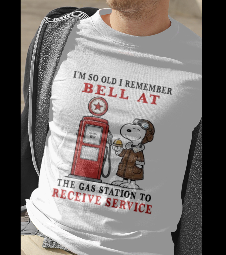 Snoopy I'm So Old I Remember Bell At The Gas Station To Receive Service T-Shirt