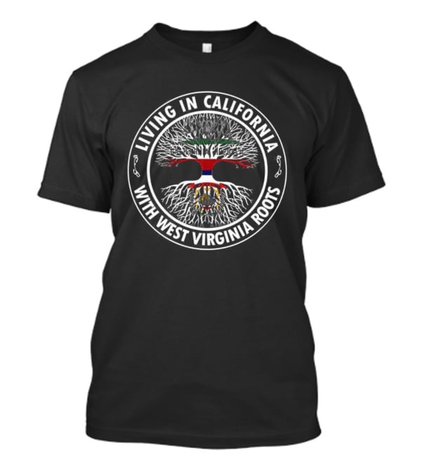 Living In California USA With West Virginia Roots Tree Symbol T-Shirt