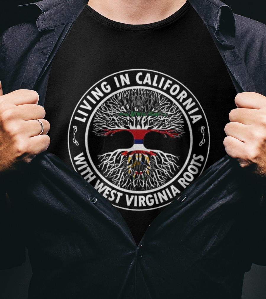 Living In California USA With West Virginia Roots Tree Symbol T-Shirt