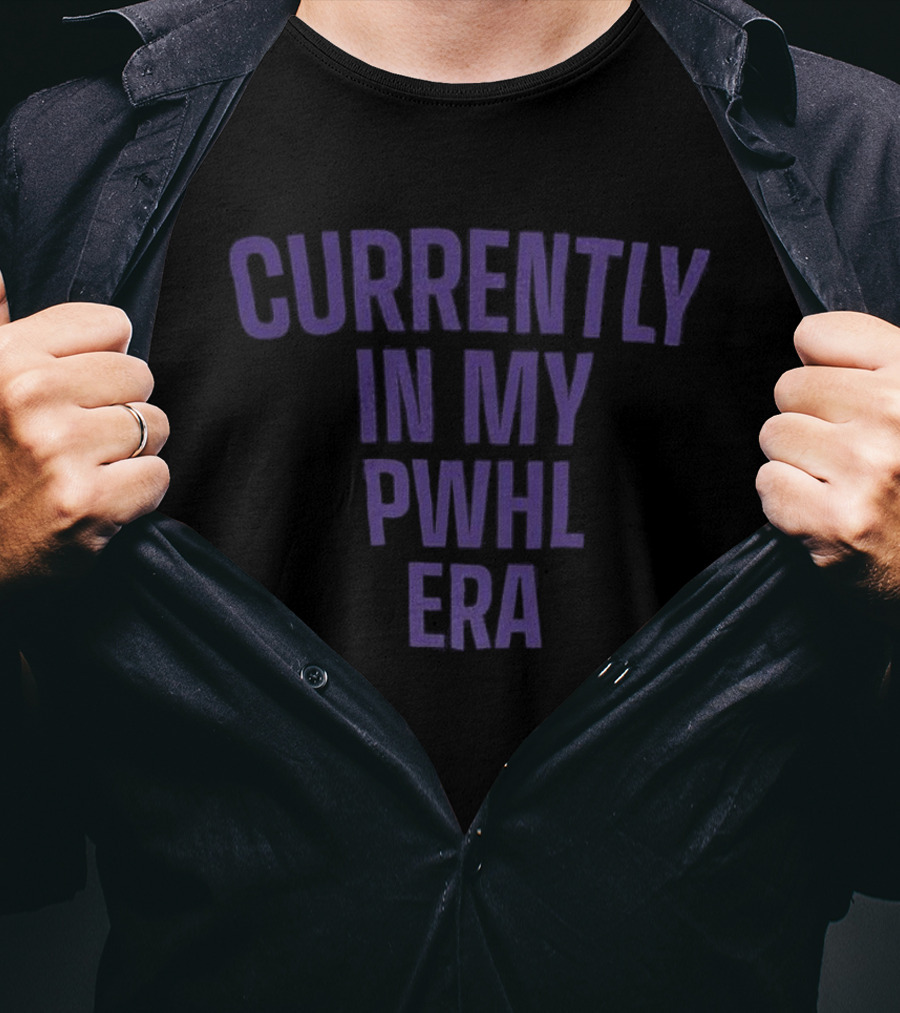 Currently In My PWHL Era Sports Enthusiast Apparel T-Shirt