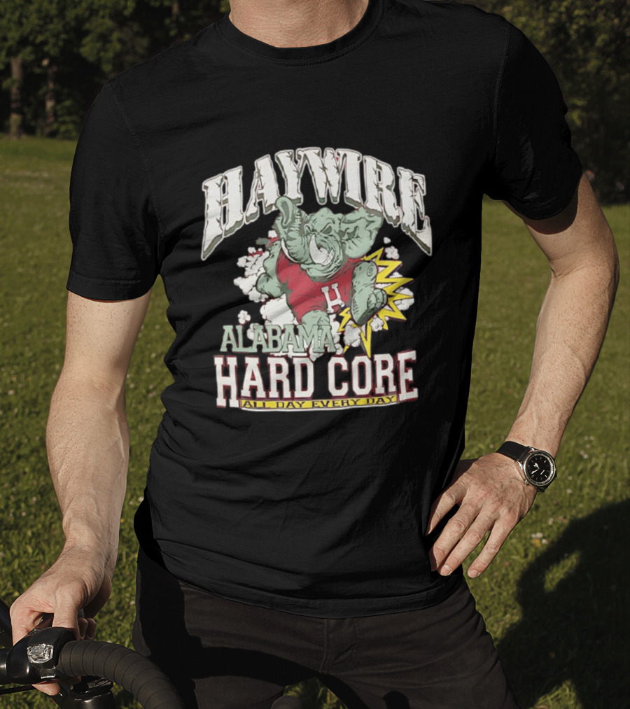 Haywire Alabama Hard Core All Day Every Day Elephant Football Power T-Shirt