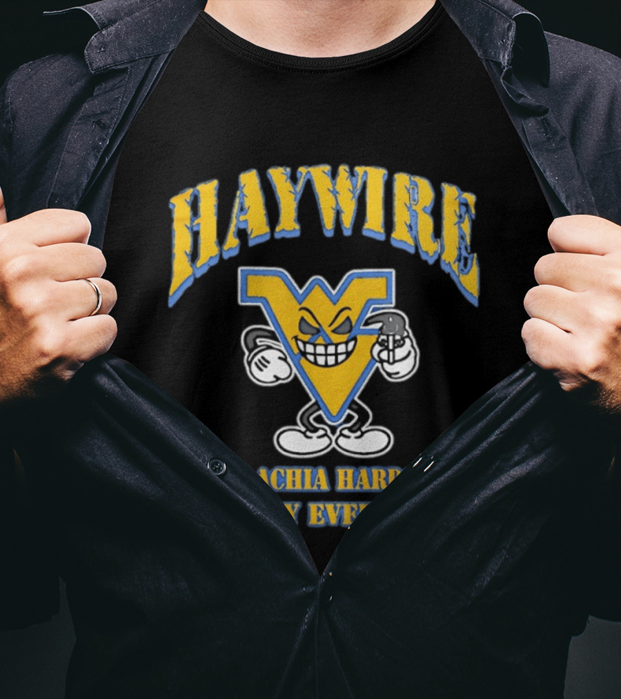 West Virginia Haywire Appalachia Hardcore All Day Every Day T-Shirt