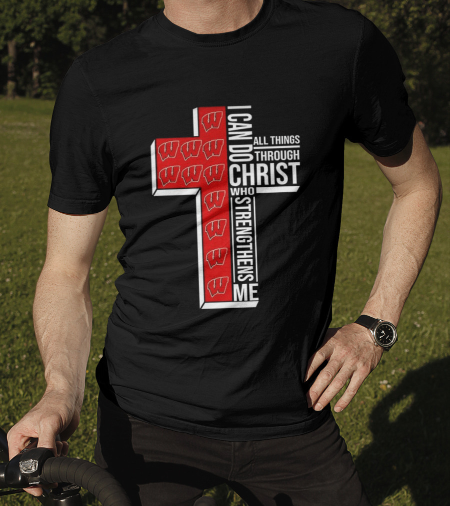 Wisconsin Badgers Cross I Can Do All Things Through Christ Who Strengthens Me T-Shirt