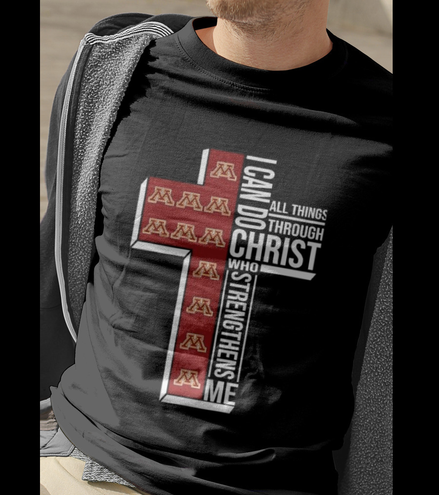 Minnesota Golden Gophers Cross I Can Do All Things Through Christ Who Strengthens Me Christian NCAA T-Shirt