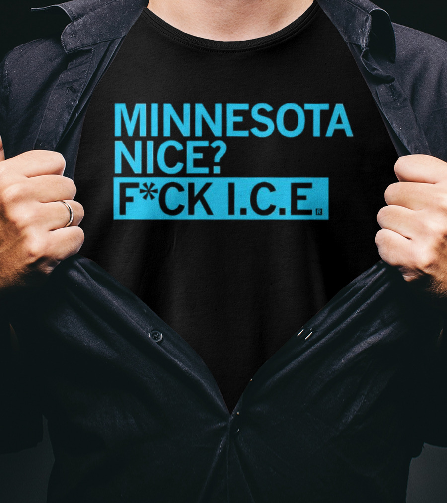 Minnesota Nice? F*CK I.C.E. T-Shirt