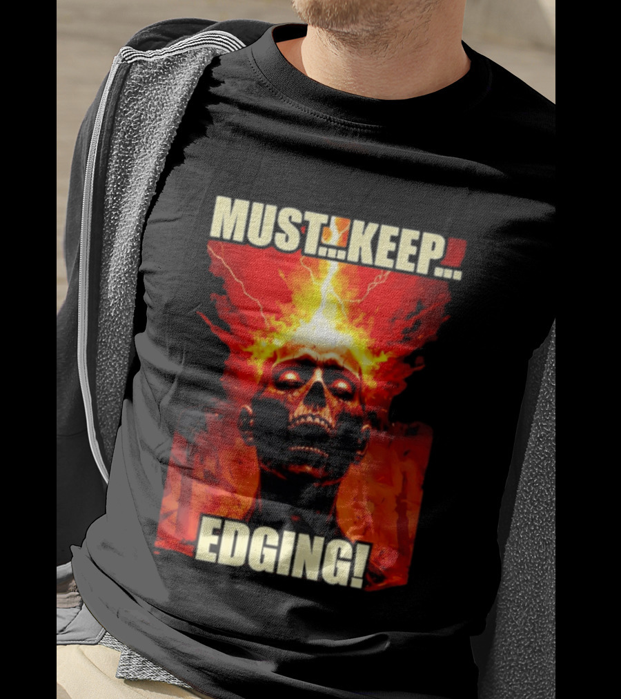 Zombie Must Keep Edging Skull Flames Energy Explosion T-Shirt
