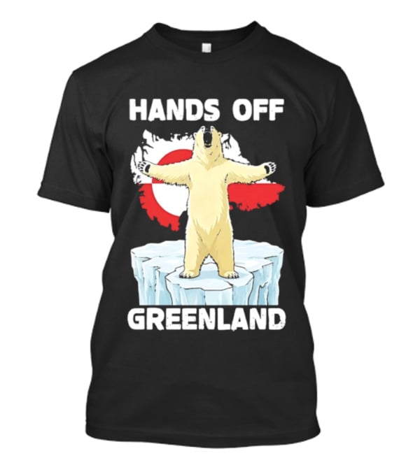 Hands Off Greenland Polar Bear On Iceberg T-Shirt