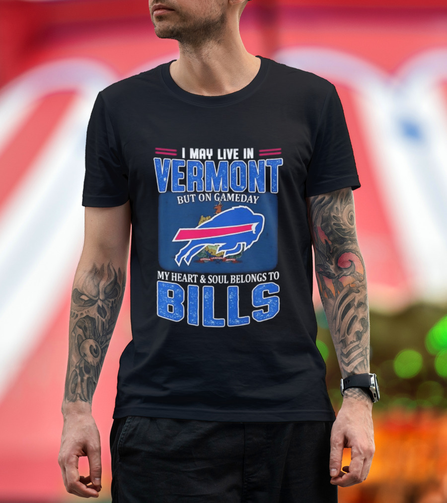 Vermont Gameday Heart And Soul Belongs To Buffalo Bills T-Shirt