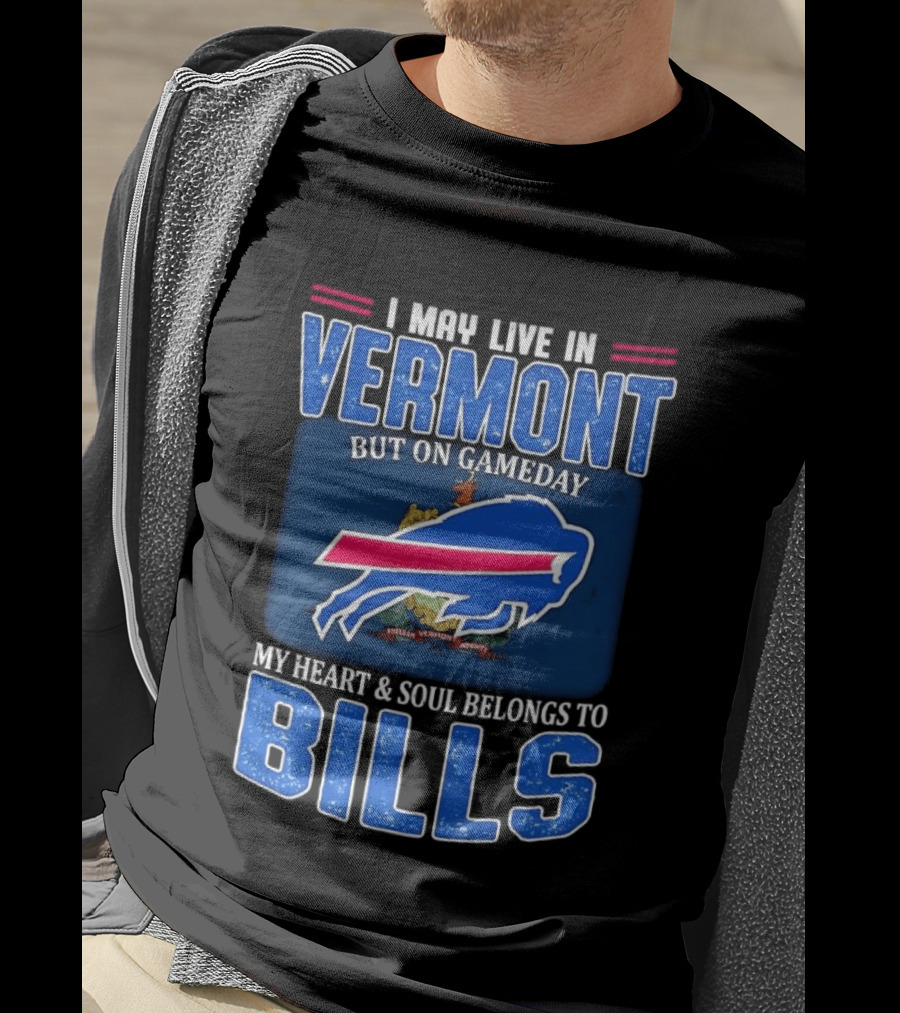 Vermont Gameday Heart And Soul Belongs To Buffalo Bills T-Shirt