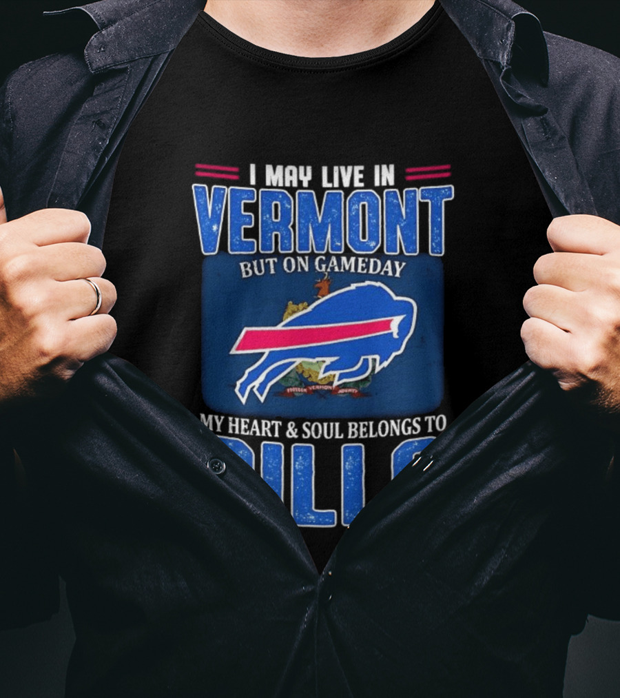 Vermont Gameday Heart And Soul Belongs To Buffalo Bills T-Shirt
