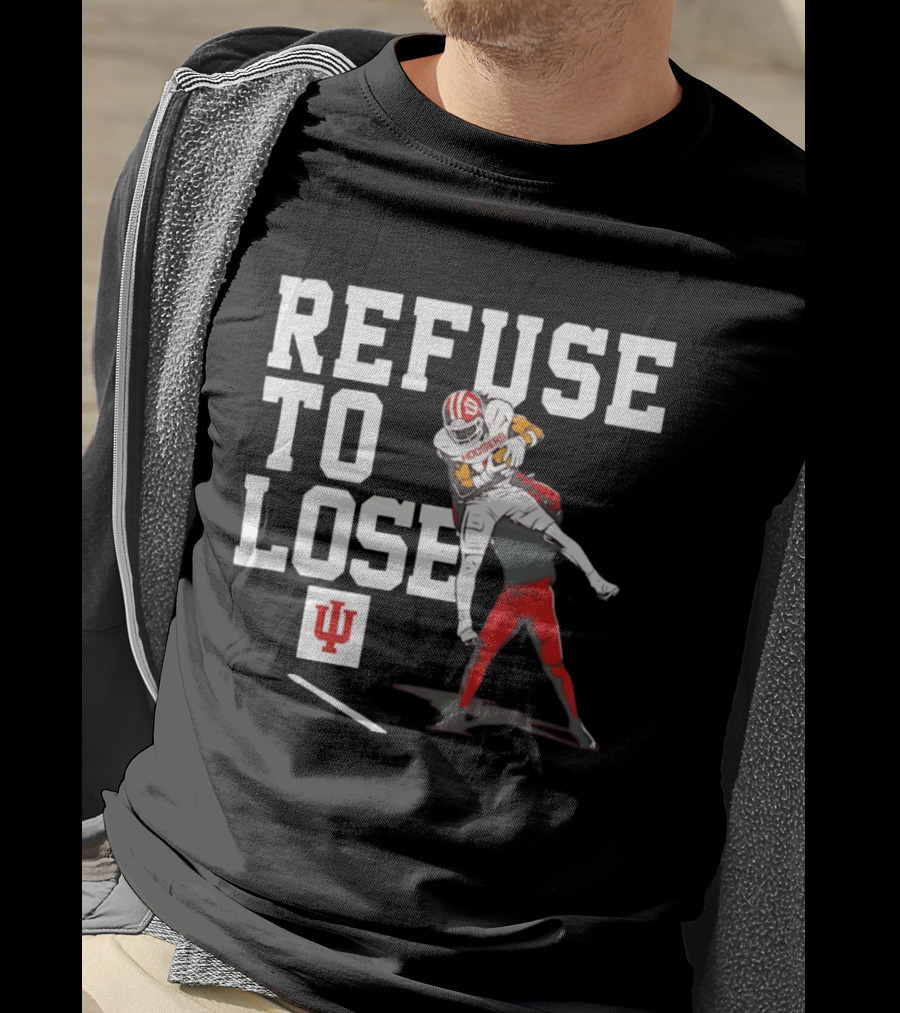 Indiana Hoosiers Football Refuse To Lose Determination Athletes T-Shirt