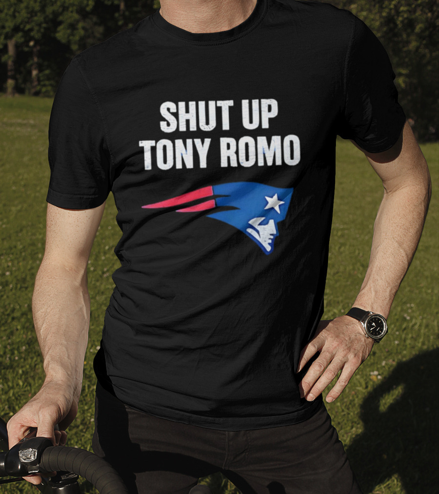Shut Up Tony Romo New England Patriots T-Shirt