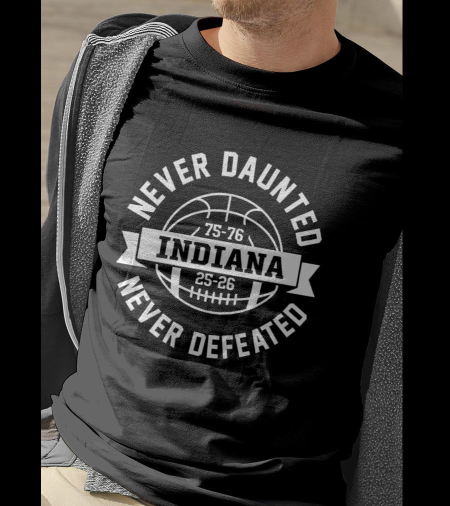 Indiana Hoosiers Never Daunted Never Defeated Basketball 75 76 25 26 T-Shirt