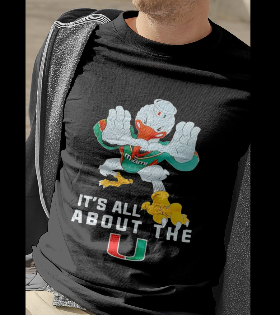 It's All About The Miami U Hurricanes T-Shirt