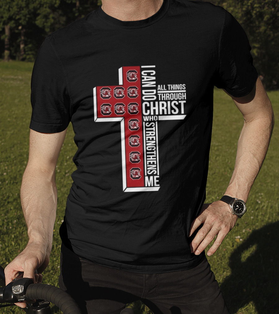 South Carolina Gamecocks I Can Do All Things Through Christ Who Strengthens Me Christian Cross T-Shirt