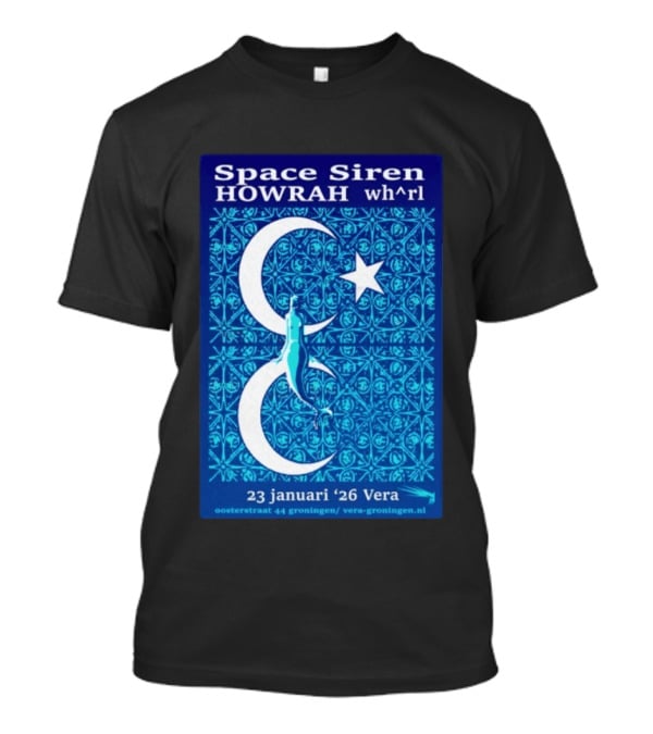 Space Siren Howrah Wh^rl 23 Januari 2026 Vera Groningen T-Shirt