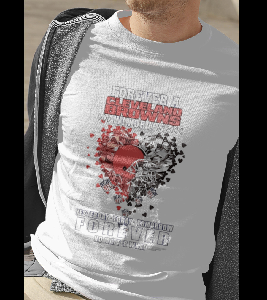 Cleveland Browns Win Or Lose Yesterday Today Tomorrow Forever Heart Shape T-Shirt