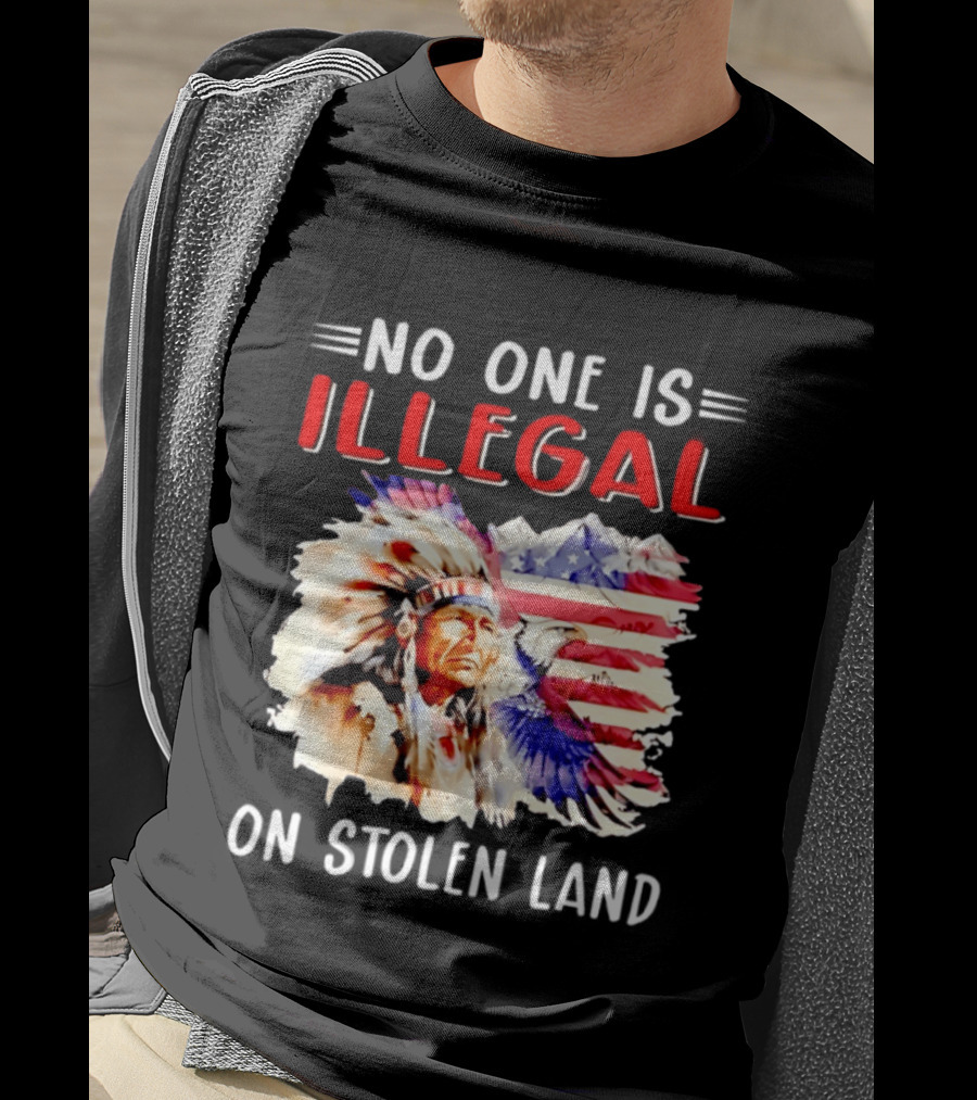 American Native No One Is Illegal On Stolen Land Tribal Heritage Flag And Eagle T-Shirt