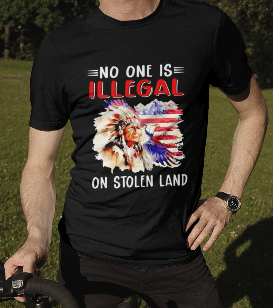 American Native No One Is Illegal On Stolen Land Tribal Heritage Flag And Eagle T-Shirt