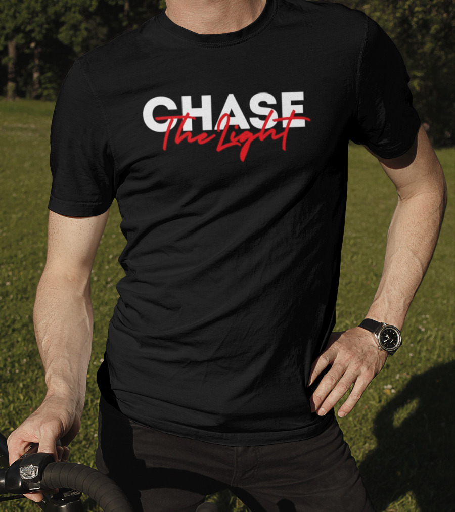 Chase The Light T-Shirt