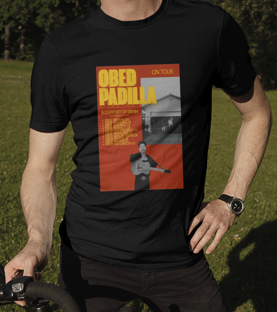 Obed Padilla On Tour 2026 In Support Of DENM Ventura San Francisco Denver Salt Lake City T-Shirt