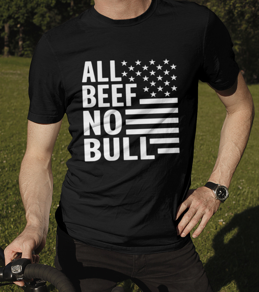 All Beef No Bull American Flag Stars Stripes T-Shirt