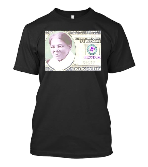 Harriet Tubman Twenty Dollar FR33DOM Note United States T-Shirt