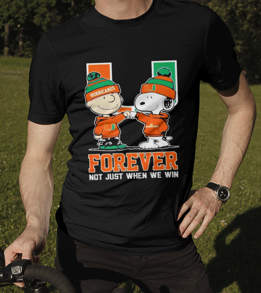 Peanuts Snoopy Miami Hurricanes Forever Not Just When We Win T-Shirt