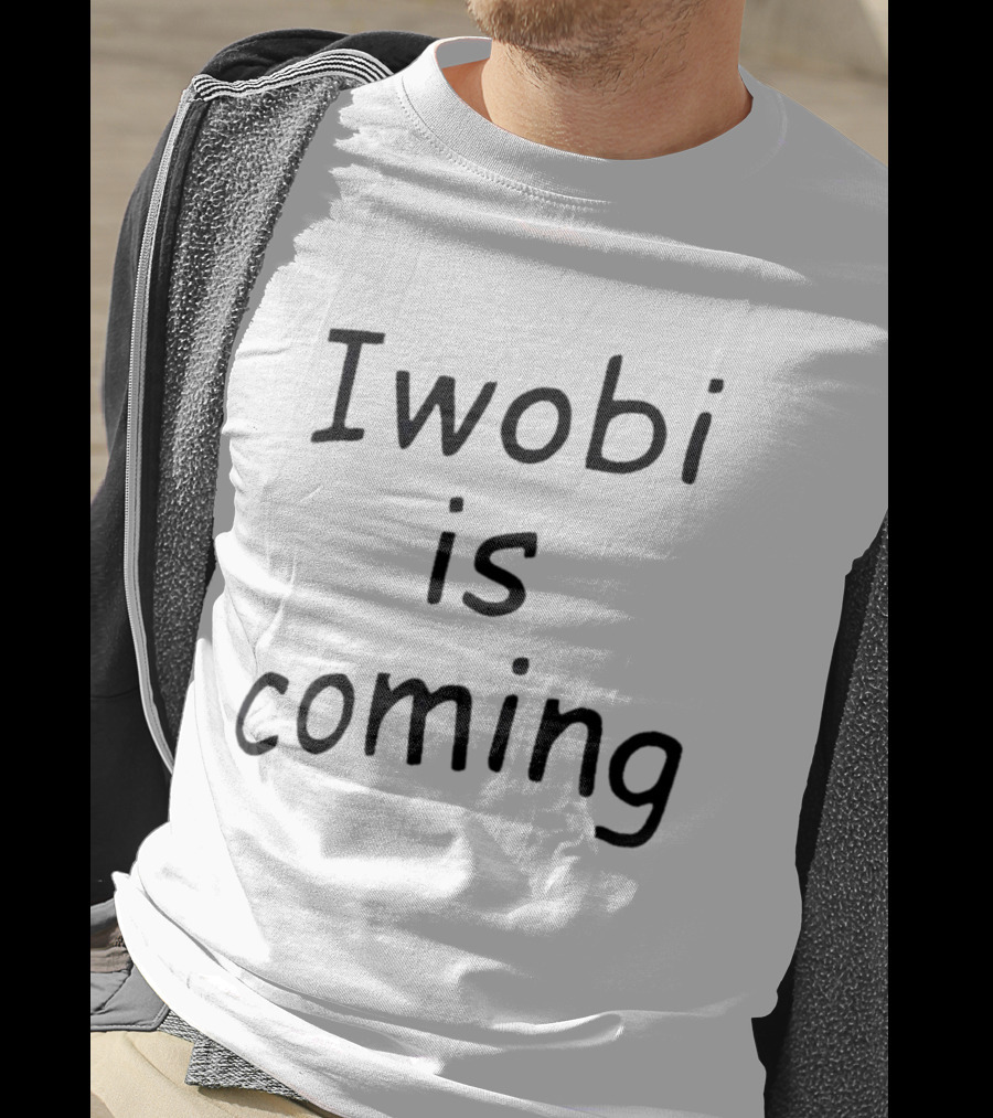 Iwobi Is Coming T-Shirt