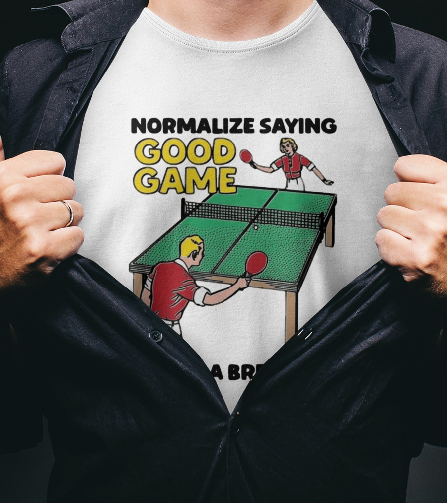 Normalize Saying Good Game After A Break Up Retro Table Tennis T-Shirt