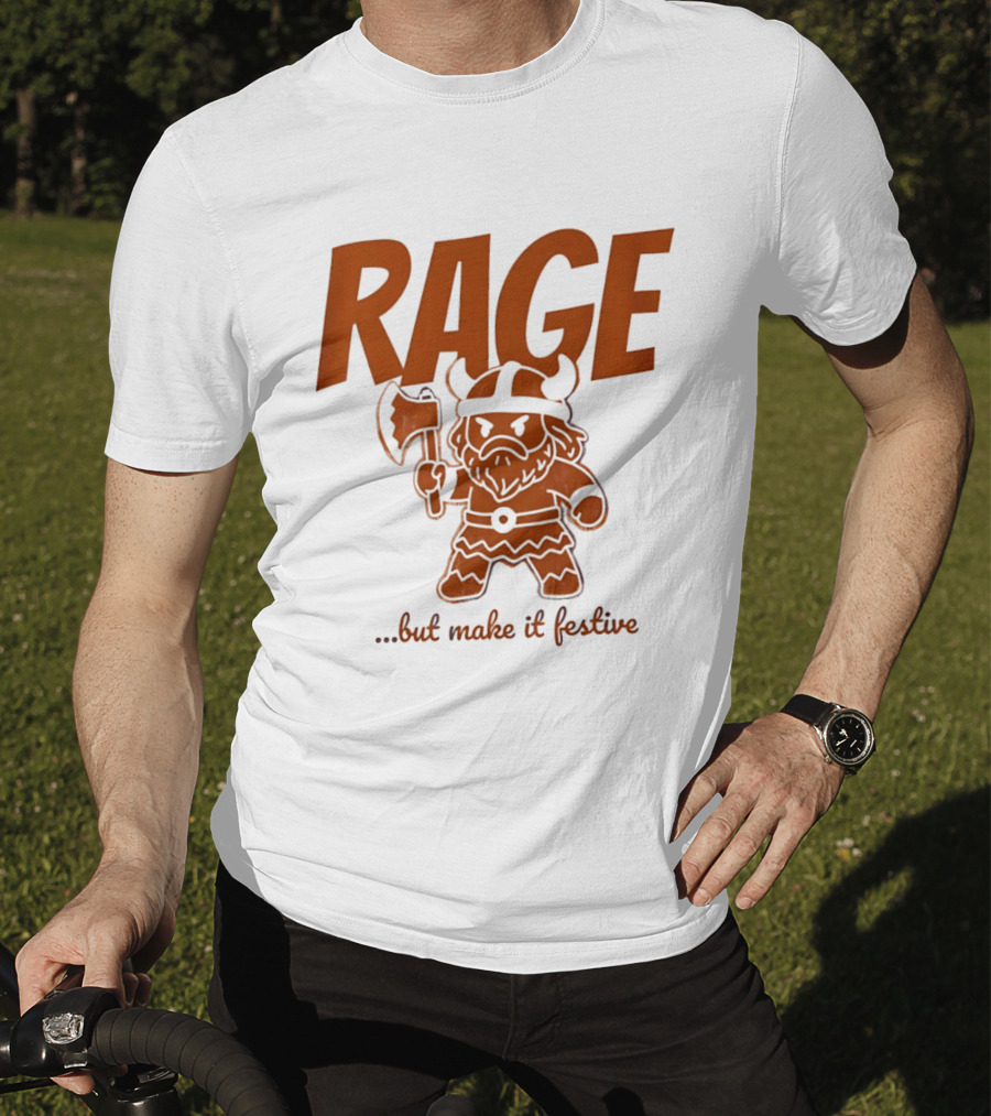 RAGE Viking Holiday Humor Make It Festive T-Shirt